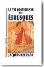 La vie quotidienne chez les �trusques