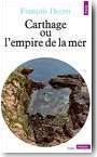 Carthage ou l&rsquo;empire de la mer