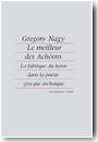 Le meilleur des Ach�ens: La fabrique du h�ros dans la po�sie grecque archa�que