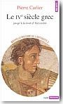 Le IVe si�cle grec jusqu'� la mort d'Alexandre