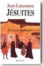 J�suites, une multibiographie - tome 1 : Les Conqu�rants