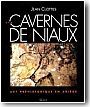Les cavernes de Niaux : art pr�historique en Ari�ge