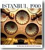 Istanbul 1900. Architecture et int�rieurs