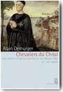 Chevaliers du Christ : Les Ordres religieux-militaires au Moyen �ge, XIe-XVI�me si�cle