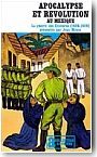 Apocalypse et r�volution au Mexique. La Guerre des Christeros (1926-1929)