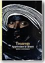 Touaregs : apprivoiser le desert