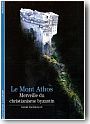 Le Mont Athos, merveille du christianisme byzantin