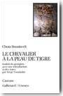 Le Chevalier � la peau de Tigre