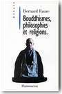 Bouddhismes, philosophies et religions