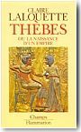 Histoire de la civilisation pharaonique. Tome 2 : Th�bes ou la naissance d�un empire