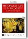 Histoire des Juifs en Pologne : du XVIe si�cle � nos jours (LB)
