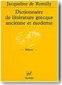 Dictionnaire de litt�rature grecque ancienne et moderne