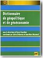 Dictionnaire de g�opolitique et de g�o�conomie