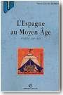 L�Espagne au Moyen �ge (2�me �dition)