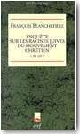 Enqu�te sur les racines juives du mouvement chr�tien. 30-135<br/>