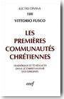 Premieres communaut�s chr�tiennes.Traditions et tendances dans le christianisme des origines<br/>
