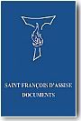 Saint-Fran�ois d'Assise. Documents. Ecrits et premi�res biographies