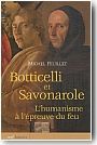 Botticelli et Savonarole : L'humanisme � l'�preuve du feu