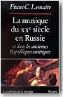 La musique du XX�me si�cle en Russie et dans les anciennes R�publiques sovi�tiques