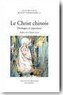 Le Christ chinois: H�ritages et esp�rance