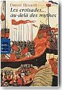 Les croisades... au-del� des mythes