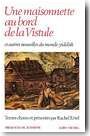 Une maisonnette au bord de la Vistule et autres nouvelles du monde yiddish