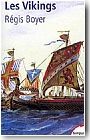 Les vikings, histoire et civilisation