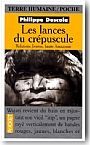 Les lances du cr�puscule. Relations Jivaros, Haute-Amazonie.