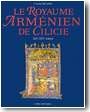 Le Royaume Arm�nien de Cilicie, XII�me-XIV�me si�cle