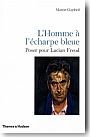 L'Homme � l'�charpe bleue. Poser pour Lucian Freud