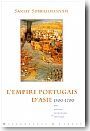 L'Empire portugais d'Asie 1500-1700 : histore politique et �conomique