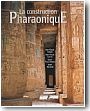 La construction pharaonique du Moyen Empire � l'�poque gr�co-romaine