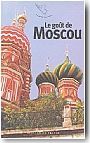 Le go�t de Moscou