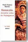 Ranavalona, derni�re reine de Madagascar