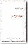Le Cambodge : une trag�die de notre temps