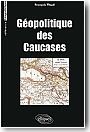 G�opolitique des Caucases