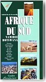 Le guide de l'Afrique du Sud, du Botswana et de la Namibie