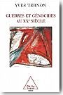 Guerres et g�nocides au XXe si�cle : Architectures de la violence de masse  <br/>