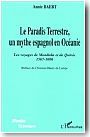 Le paradis terrestre. Les voyages de Mendana et de Quiros, 1567-1606