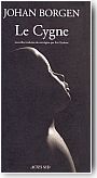 Le cygne. Nouvelles traduites du norv�gien par �ric Eydoux