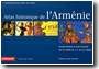 Atlas historique et culturel de l'Arm�nie, Proche-Orient et Sud-Caucase du VIIIe au XXe si�cle