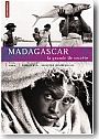 Madagascar. La grande �le secr�te