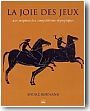 La Joie des jeux : les Origines du sport olympique