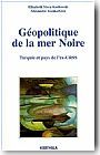G�opolitique de la mer Noire : Turquie et pays de l'ex-URSS