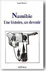 Namibie : une histoire, un devenir