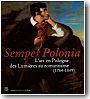 Semper Polonia : l'art en Pologne des lumi�res au romantisme (1764-1849)