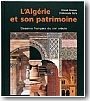 L'Alg�rie et son patrimoine. Dessins fran�ais du XIX�me si�cle