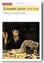 Lituanie juive. 1918-1940 : message d'un monde englouti