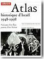 Atlas historique d'Isra�l. 1948-1998: naissance d'un Etat, jeunesse d'une nation.