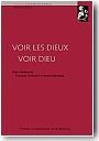 Voir les Dieux, voir Dieu<br/>
